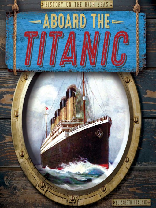 Title details for Aboard the Titanic by Elizabeth Krajnik - Wait list
